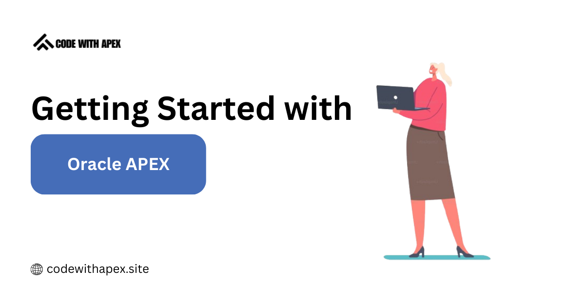 Getting Started with Oracle APEX